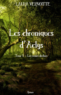 Vervoitte, Laura — Les Chroniques d'Aelys (French Edition)