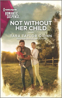 Quinn, Tara Taylor — Not Without Her Child (Sierra's Web)