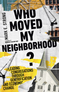 Mark E. Strong; — Who Moved My Neighborhood?