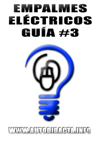 www.autodidacta.info — Empalmes eléctricos guía #3