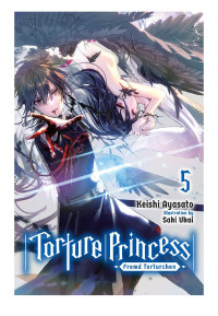 Keishi Ayasato & Saki Ukai — Torture Princess: Fremd Torturchen, Vol. 5