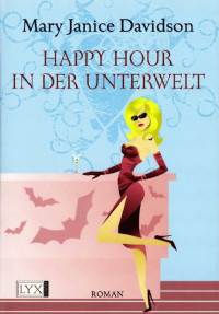 Davidson, Mary Janice — Betsy Taylor 03 - Happy Hour in der Unterwelt