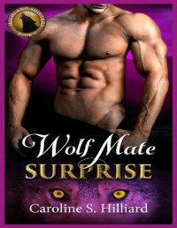 Caroline S. Hilliard — Wolf Mate Surprise: A Fated Mates Paranormal Romance (Highland Shifters Book 3)