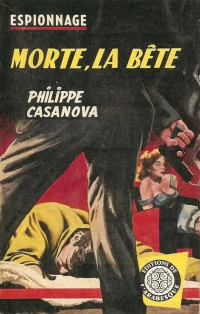 Philippe Casanova [Casanova, Philippe] — Morte, la bête