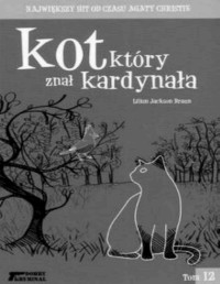 BRAUN LILIAN JACKSON — Kot ktory... #12 Kot, ktory znal kardynala