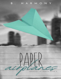 B. Harmony — Paper Airplanes