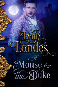 Lynn Landes — A Mouse for the Duke