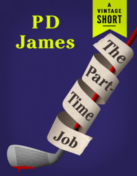 P. D. James — The Part-Time Job