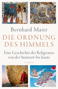 Bernhard Maier; — Die Ordnung des Himmels