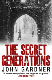 John Gardner — Secret Trilogy 01 The Secret Generations