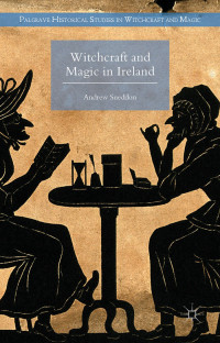 Andrew Sneddon — Witchcraft and Magic in Ireland