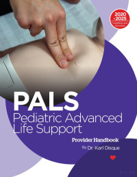 Karl Disque — Pediatric Advanced Life Support: Provider Handbook 2021