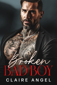 Claire Angel — Broken Bad Boy