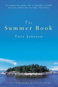 Tove Jansson, Thomas Teal (translation), Emma Freud (foreword)  — The Summer Book