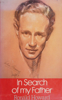 Ronald Howard — In Search of My Father: A Portrait of Leslie Howard