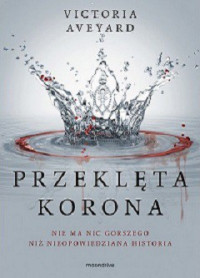 Victoria Aveyard — Przeklęta Korona