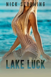 Nick Storming — Lake Luck: Complete Books 1-3