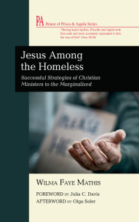 Wilma Faye Mathis; — Jesus Among the Homeless