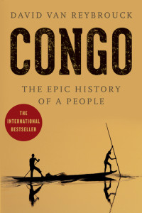 David van Reybrouck — Congo: The Epic History of a People