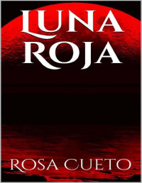 Rosa Cueto — Luna Roja