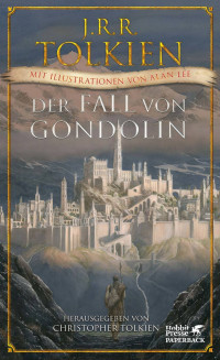 J.R.R. Tolkien;Christopher Tolkien; — Der Fall von Gondolin