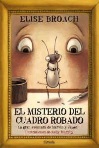 Elise Broach — El misterio del cuadro robado (Las Tres Edades) (Spanish Edition)