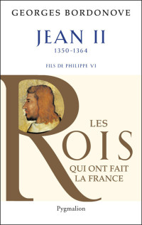 Bordonove, Georges — Jean II: Le Bon (French Edition)