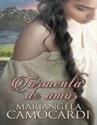 Mariangela Camocardi — Tormenta de amor: Una novela de Regencia (Spanish Edition)