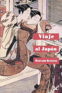 Rudyard Kipling — Viaje Al Japón