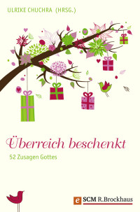 Ulrike Chuchra; — berreich beschenkt