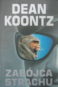 Dean Koontz — Zabójca strachu