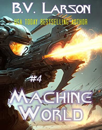 B. V. Larson — Machine World