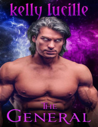 Kelly Lucille — The General (The Order of Intergalactic Peace Book 2)