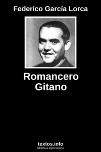 Federico García Lorca — Romancero Gitano