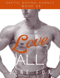 Jane Fox — Love All (Zaftig Dating Agency Book 69)