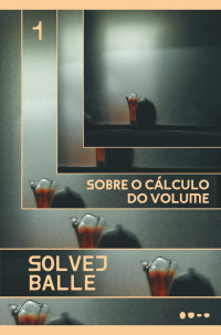 Solvej Balle — Sobre o cálculo do volume 1