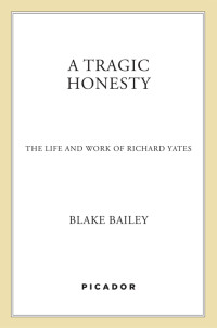 Blake Bailey — A Tragic Honesty