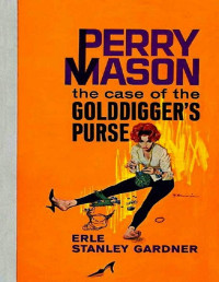 Erle Stanley Gardner [Gardner, Erle Stanley] — 26 The Case of the Golddigger's Purse