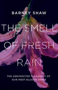 Barney Shaw — The Smell of Fresh Rain