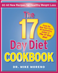 Dr. Mike Moreno — The 17 Day Diet Cookbook