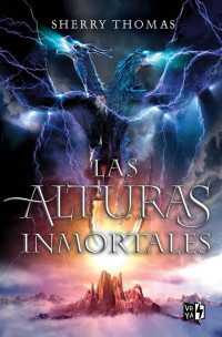 Sherry Thomas — Las alturas inmortales (Los Elementales)