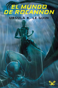 Ursula K. Le Guin — El mundo de Rocannon