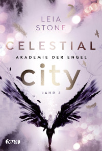 Leia Stone — 002 - Celestial City - Akademie der Engel - Jahr 2