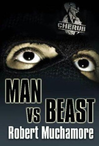 Muchamore, Robert — Man vs. Beast