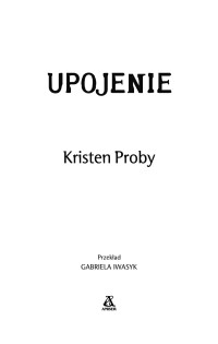 Kristen Proby — Upojenie