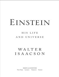 Isaacson, Walter — Einstein His Life and Universe