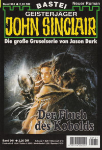 Dark, Jason — [John Sinclair 0961] • Der Fluch des Kobolds (2 of 2)