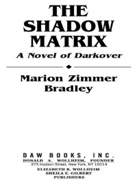 Marion Zimmer Bradley; — The Shadow Matrix