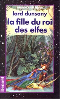 Lord Dunsany — La fille du roi des elfes