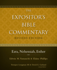 Edwin Yamauchi;Elaine A. Phillips; & Elaine Phillips — Ezra, Nehemiah, Esther